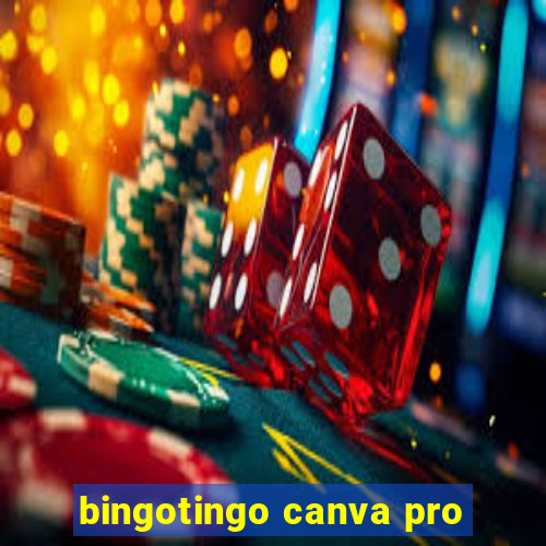 bingotingo canva pro